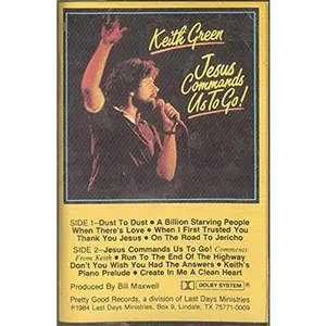 USED-KEITH GREEN: Jesus Commands Us to Go! Cassette Tape