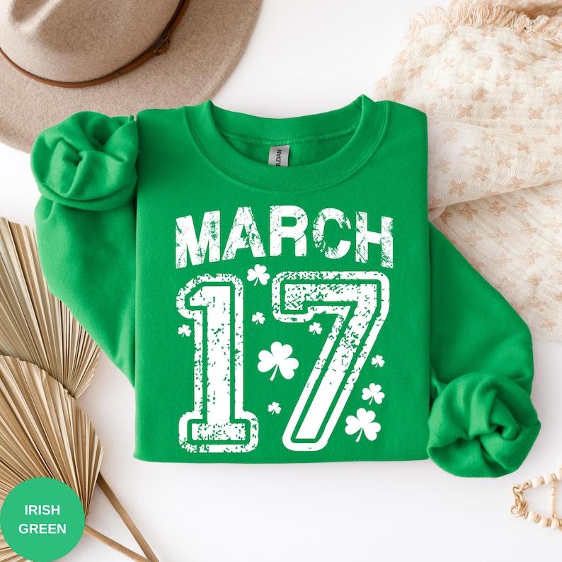 March 17 Sweatshirt , St Patricks Day Shirt, Lucky Shamrock Sweatshirt, Irish March 17 Outfit