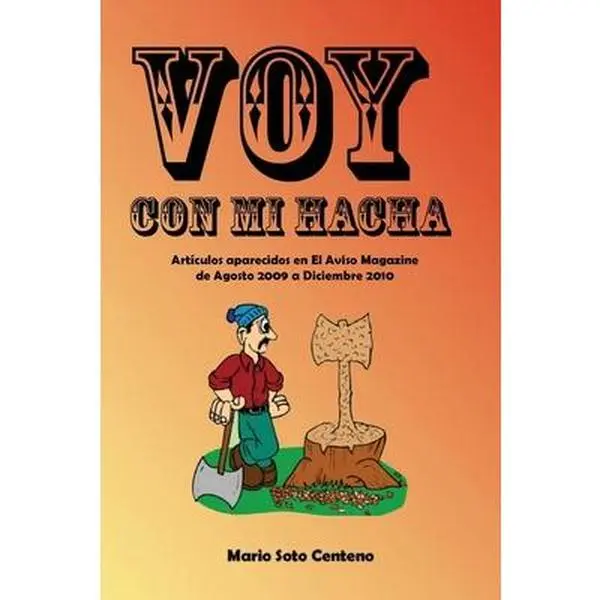 USED-Voy con mi hacha by Soto Centeno, Mario (Paperback)