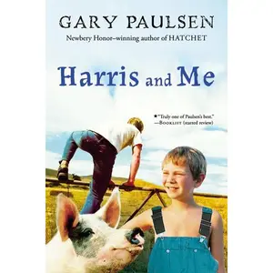 Harris and Me by Gary Paulsen [Paperback Book]