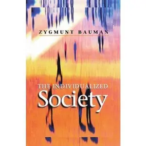 USED-The Individualized Society by Bauman, Zygmunt (Paperback)