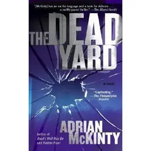 USED-The Dead Yard: A Novel by Adrian McKinty (Unknown)