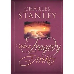 USED-When Tragedy Strikes by Charles F Stanley (Paperback)