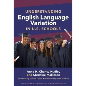 USED-Understanding English Language Variation in U.S. Schools by Charity Hudley, Anne H. (Paperback)