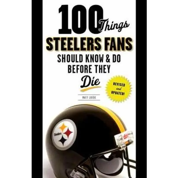 USED Book - 100 Things Steelers Fans Should Know & Do Before They Die by Loede, Matt (Paperback) - english