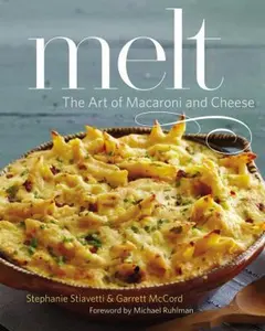 USED-Melt: The Art of Macaroni and Cheese by Stephanie Stiavetti (Hardcover)