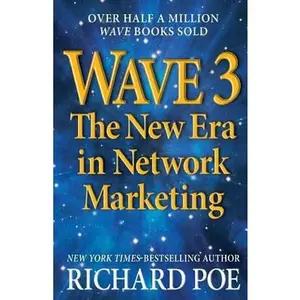USED-Wave 3: The New Era in Network Marketing by Poe, Richard (Paperback)