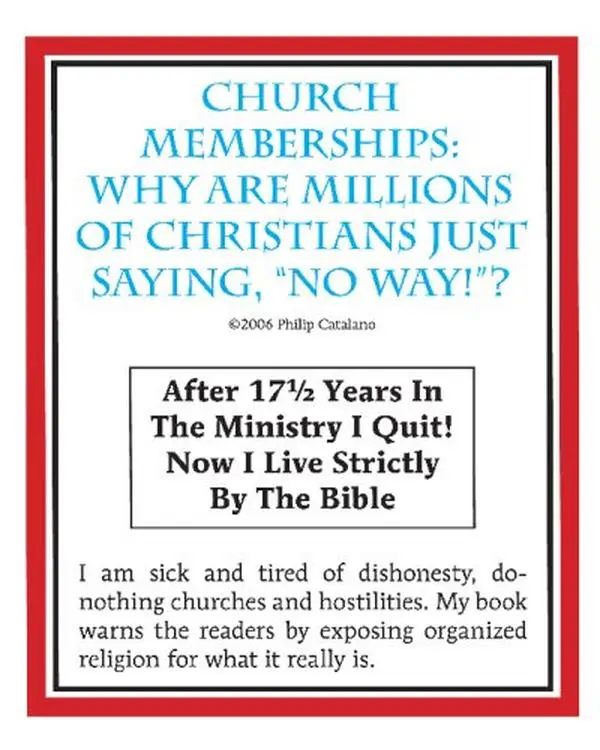 USED-Church Memberships: Why Are Millions Of Christians Just Saying No Way!?: None by Philip Catalano (Paperback)