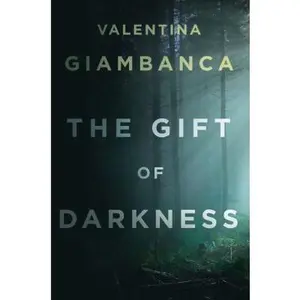 USED-The Gift of the Darkness (A Detective Alice Madison Novel, 1) by Valentina Giambanco (Hardcover)