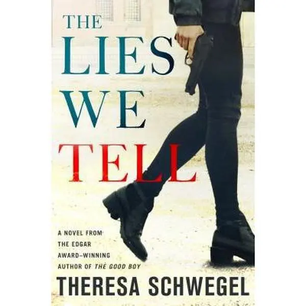 USED-The Lies We Tell by Schwegel, Theresa (Hardcover)