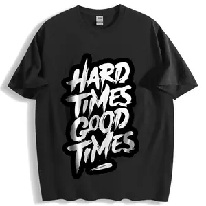 Hard Times Good Times Streetwear Graphic Tee Inspirational Quote Shirt Motivational Men Urban Top