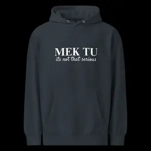 MEK TU not that serious PREMIUM hoodie Cotton Fabric