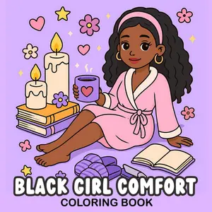 Black Girl Comfort Coloring Book: Cozy and Easy Coloring Pages for Black Girls Paperback