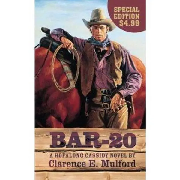 USED-Bar-20: A Hopalong Cassidy Novel by Mulford, Clarence E. (Mass Market Paperback)