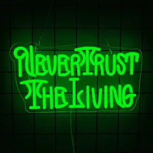 Never Trust The Living Neon Sign Cool Green  Neon Light For Wall Decor  Letters Light Up Sign For Halloween Party Chamber of Secrets Script killing Terror House Man Cave Room Neon Decor
