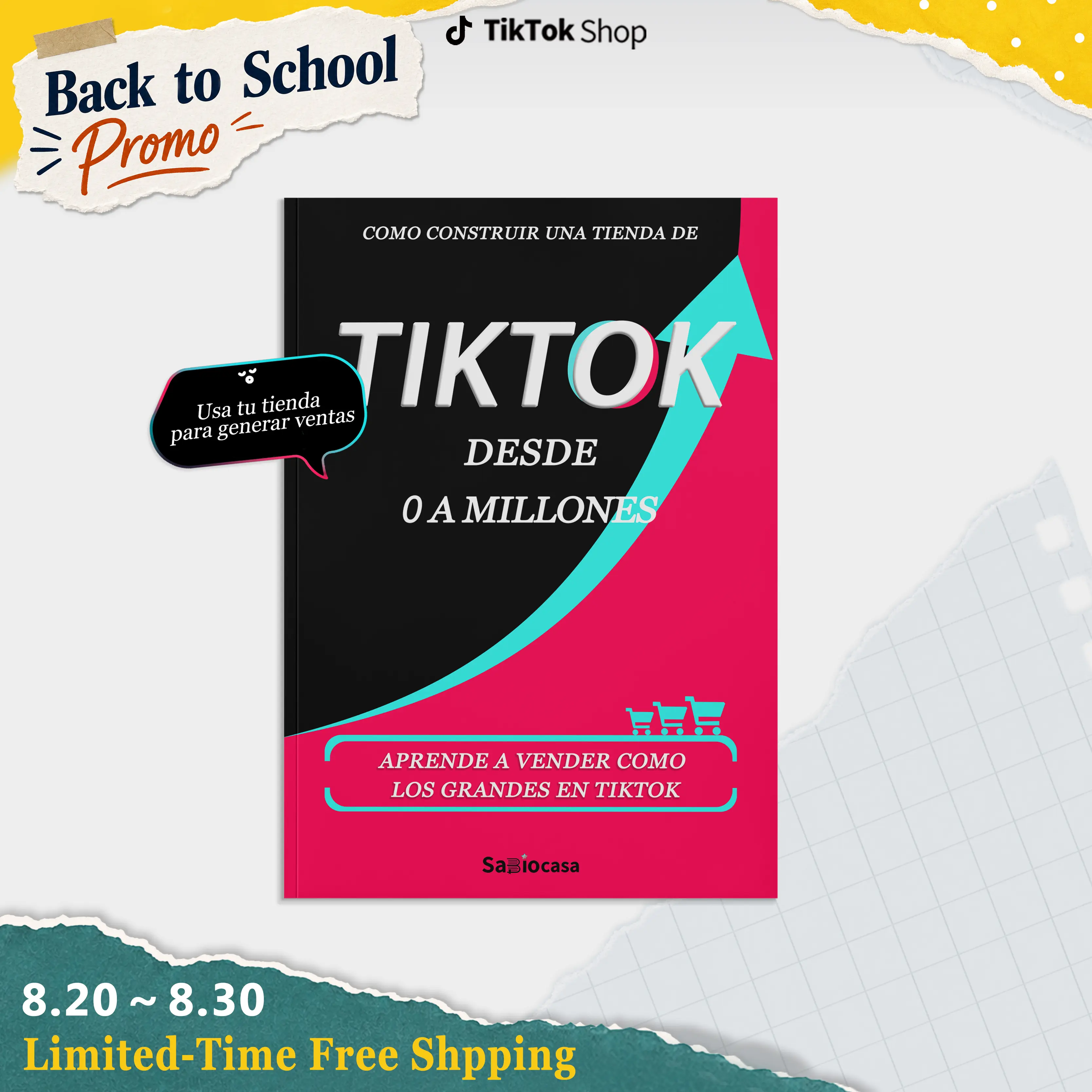 SabioCasa Un camino claro de visualizaciones a ventas. De cero seguidores a ingresos reales. Contenido, tienda de TikTok, ventas en vivo y anuncios pagados: explicado paso a paso.