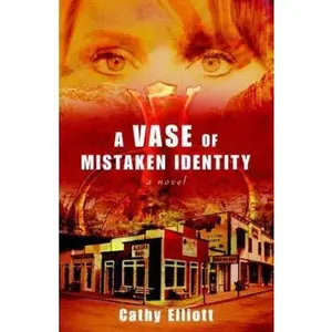 USED-A Vase of Mistaken Identity (Thea James Mystery Series, Book 1) by Cathy Elliott (Paperback)