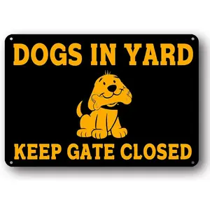 Dogs in Yard Please Close the Gate Sign,12x8 inches Aluminum Sign, Yard Outdoor Wall Decor