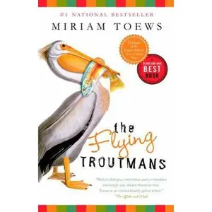 USED-Flying Troutmans, The *Premium by Miriam Toews (Paperback)