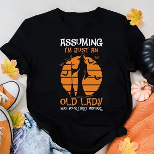 Witch Shirt, Assuming I'm Just An Old Lady Was Your First Mistake T-Shirt, Halloween T Shirt, Witch Broom Shirts, Halloween Gift, Halloween,Unisex Crewneck T-shirt for Men And Women