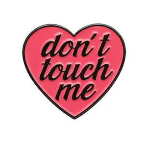 "Don't Touch Me" Enamel Pin