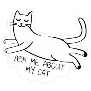 Ask Me About My Cat Funny Cat Owner Sticker