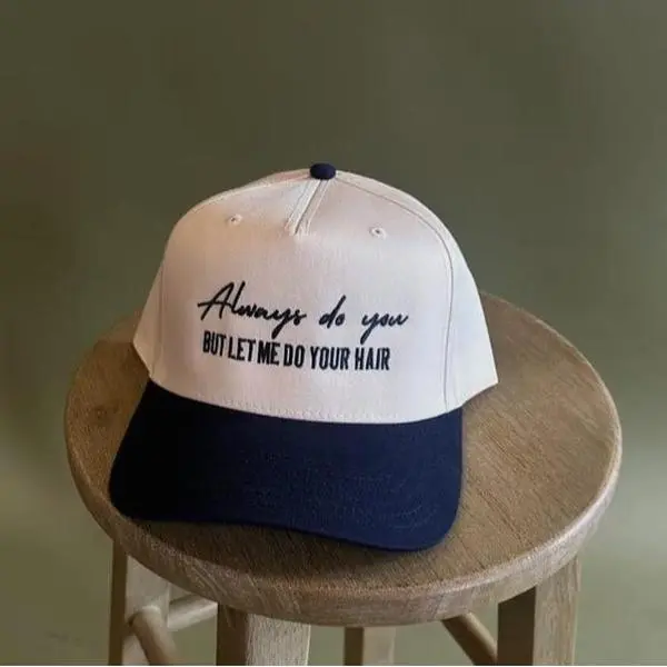 Always Do You But Let Me Do Your Hair Embroidered Trucker Hat
