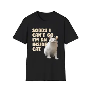 Sorry I Can't Go I'm an Inside Cat T Shirt Funny Cat Shirt Lightweight Foldable Casual Round Neck All Seasons Machine Washable Short Sleeve Fitted