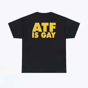T - shirt showcasing the eye - catching ‘ATF IS GAY’ text design for streetwear vibes