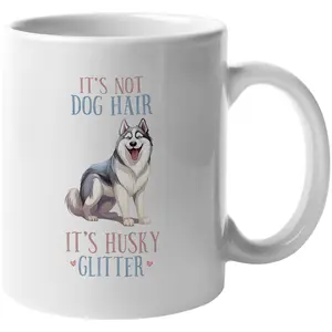 It's Not Dog Hair, It's Husky Glitter with Cute Siberian Husky Dog Art Merch Gift, White 11oz Ceramic Mug