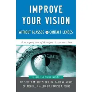 USED-Improve Your Vision Without Glasses or Contact Lenses by Muris, David W. (Paperback)