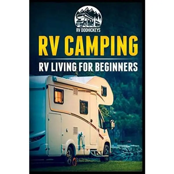 USED Book - RV Camping: RV Living for Beginners by RV Doohickeys (Paperback) - english