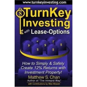 USED Book - TurnKey Investing with Lease-Options: How to Simply & Safely Create 12% Returns with Investment Property! by Matthew S. Chan (Paperback) - english