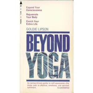 USED-Beyond Yoga by goldie lipson (Paperback)