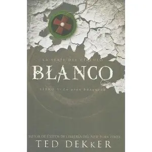 USED-Blanco/ White: La Gran Busqueda (La Serie Del Circulo) (Spanish Edition) by Ted Dekker (Hardcover)
