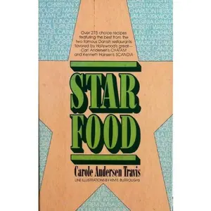 USED-Star Food - The Best Recipes from Hollywood's Scandia and Chatam Restaurants by Carole Andersen Travis (Hardcover)