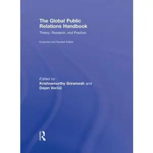USED-The Global Public Relations Handbook, Revised and Expanded Edition: Theory, Research, and Practice (Hardcover)