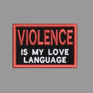 Violence Is My Love Language Funny Morale Patch 2x3 Hook & Loop Back for Jackets Backpacks Tactical Vests Hats and Gear Office Humor Gift
