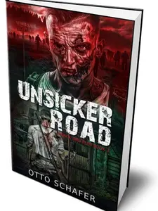 SIGNED Hardcover Unsicker Road: Wrack and Ruin Series, Book 3 by Otto Schafer