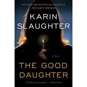 USED-The Good Daughter: A Novel by Karin Slaughter (Paperback)