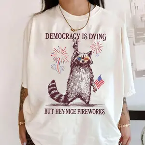 Graphic T-Shirt Democracy Is Dying 4th Of July Protest Tee Funny Political Racoon Retro Shirt But Hey Nice Fireworks USA Graphic Unisex Short Sleeve Casual Summer Top