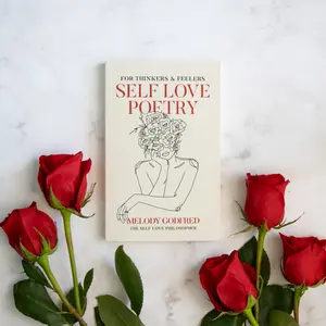 Signed Copies Self Love Poetry For Thinkers & Feelers by Melody Godfred