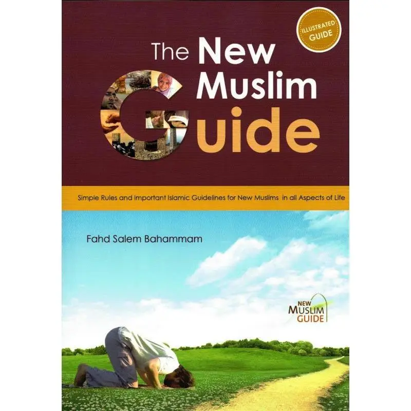 New Muslim Guide: Simple Rules & Important Islamic Guidelines
