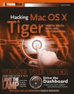 USED-Hacking Mac OS X Tiger: Serious Hacks, Mods and Customizations (ExtremeTech) by Scott Knaster (Paperback)