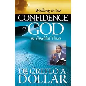 USED-Walking in the Confidence of God in Troubled Times by Dollar (Paperback)