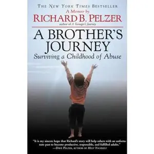 USED-A Brother's Journey: Surviving a Childhood of Abuse by Pelzer, Richard B. (Paperback)