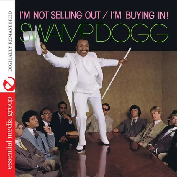 Swamp Dogg - I'm Not Selling Out / I'm Buying in  [COMPACT DISC - CD]