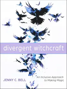 Divergent Witchcraft: An Inclusive Approach to Making Magic