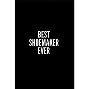 USED-Best Shoemaker Ever: 6x9 Lined Notebook/Journal/Diary, 100 pages, Sarcastic, Humor Journal, original gift For Women/Men/Coworkers/Classmate by Journals, Meraki (Paperback)