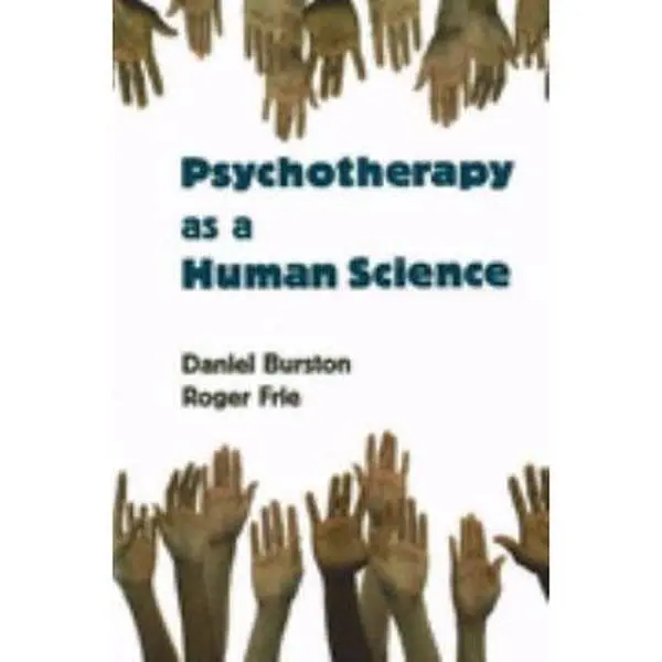 USED-Psychotherapy as a Human Science by Daniel Burston (Paperback)